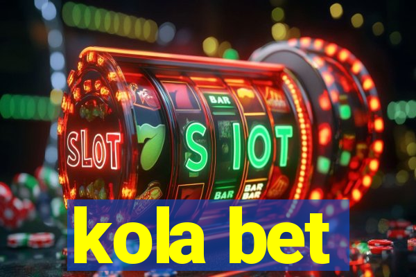 kola bet